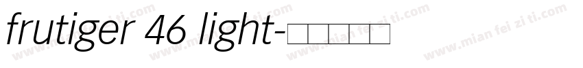 frutiger 46 light字体转换